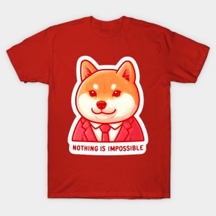 Nothing Is Impossible Shiba Inu T-Shirt